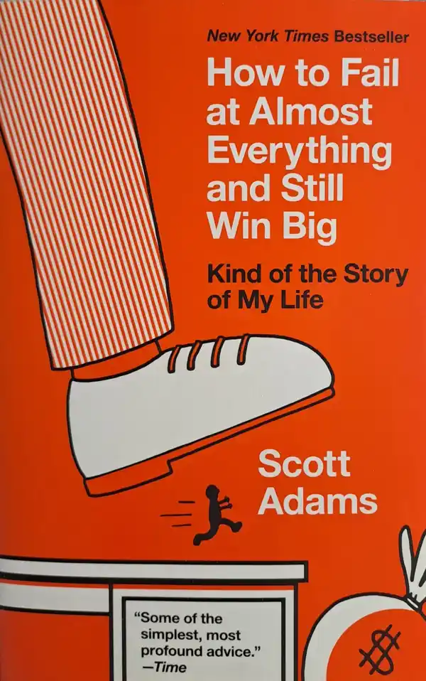 Cover of How to fail at almost everything and still win big by Scott Adams